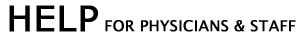 Help For Physicians and Staff